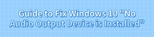 no-audio-output-device-is-installed